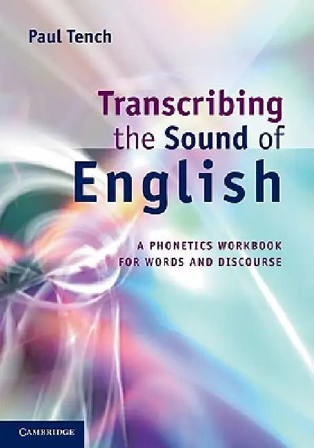 Transcribing the Sound of English by Paul Tench