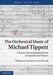 The Orchestral Music of Michael Tippett by Thomas Schuttenhelm