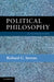 Political Philosophy by Richard G. Stevens