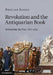 Revolution and the Antiquarian Book: Reshaping the Past, 1780 1815 by Kristian Jensen