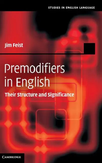Premodifiers in English by Jim Feist