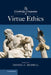 The Cambridge Companion to Virtue Ethics by Daniel C. Russell