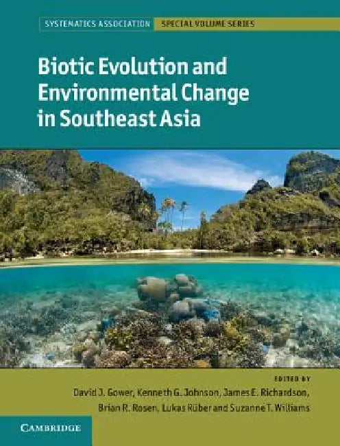 Biotic Evolution and Environmental Change in Southeast Asia by David Gower