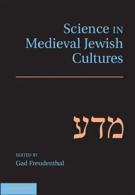 Science in Medieval Jewish Cultures by Gad Freudenthal