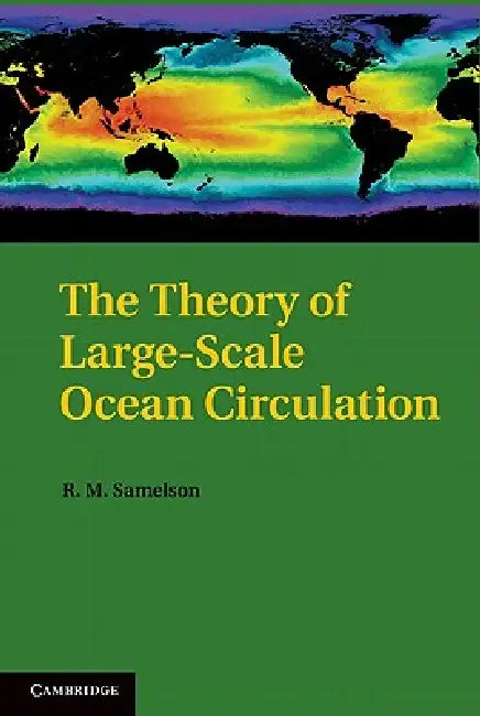 The Theory of Large-Scale Ocean Circulation by R. M. Samelson