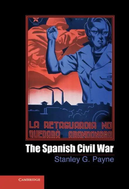 The Spanish Civil War by Stanley G. Payne