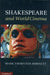 Shakespeare and World Cinema by Mark Thornton Prof Burnett, Mark Thornton Burnett