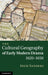 The Cultural Geography of Early Modern Drama, 1620-1650 by Julie Sanders