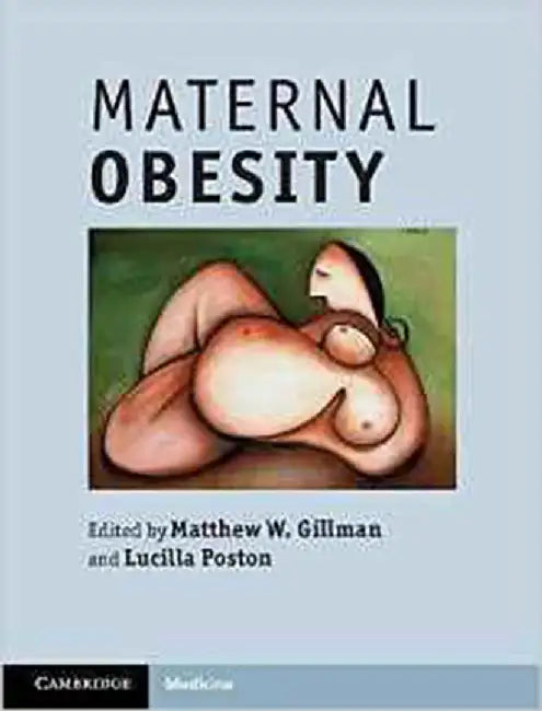 Maternal Obesity by Matthew W. Gillman
