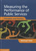 Measuring the Performance of Public Services by Michael Pidd