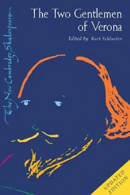The Two Gentlemen of Verona by William Shakespeare, Kurt Schlueter