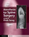 Anesthesia for Spine Surgery by Ehab Farag