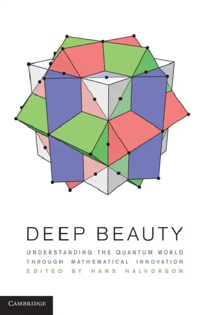 Deep Beauty by Hans Halvorson