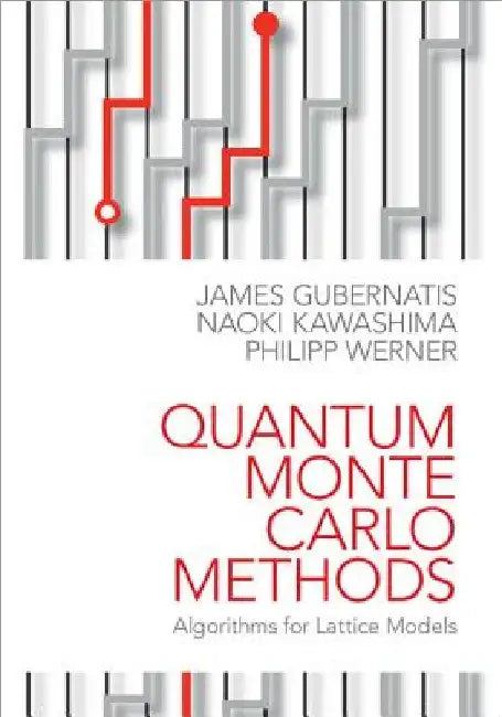 Quantum Monte Carlo Methods by James Gubernatis