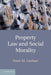 Property Law and Social Morality by Peter M. Gerhart