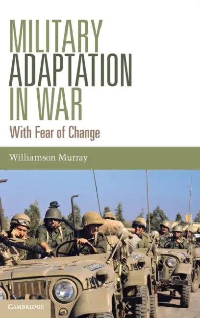 Military Adaptation in War by Williamson Murray
