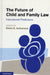The Future of Child and Family Law: International Predictions by Elaine E. Sutherland