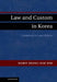 Law and Custom in Korea by Marie Seong-Hak Kim
