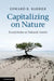 Capitalizing on Nature by Edward B. Barbier
