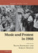 Music and Protest in 1968 by Beate Kutschke, Barley Norton