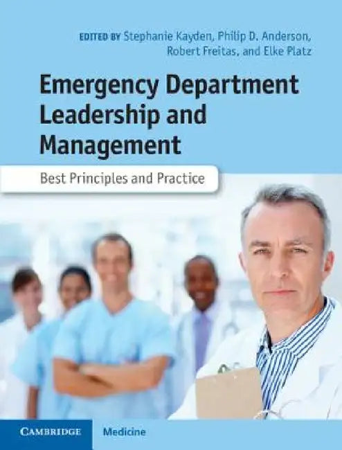 Emergency Department Leadership and Management by Stephanie Kayden, Philip D. Anderson, Robert Freitas