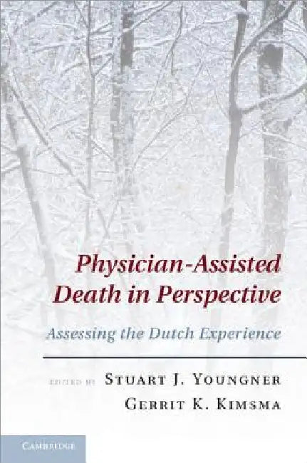 Physician-Assisted Death in Perspective by Stuart J. Youngner