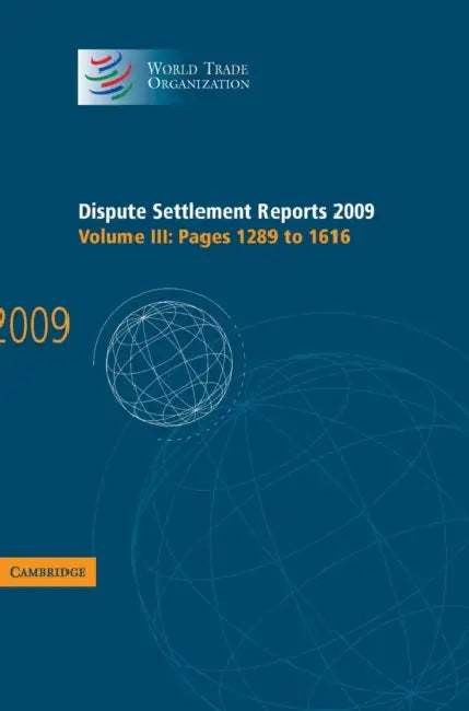 Dispute Settlement Reports 2009 by World Trade Organization