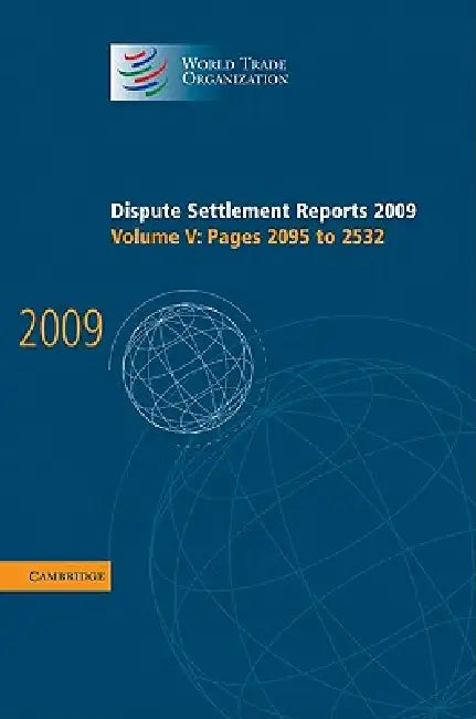 Dispute Settlement Reports 2009 by World Trade Organization
