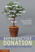 Reproductive Donation by Martin Richards, Guido Pennings, John B. Appleby