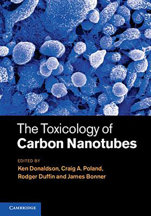 The Toxicology Of Carbon Nanotubes