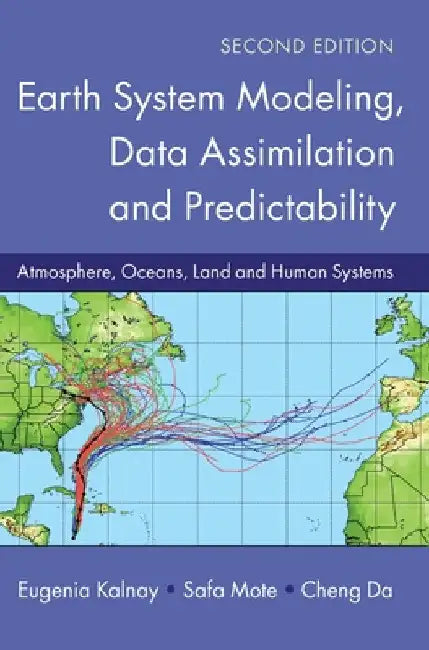 Earth System Modeling, Data Assimilation and Predictability by Safa Mote
