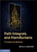Path Integrals and Hamiltonians by Belal E. Baaquie
