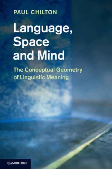 Language, Space and Mind by Paul Chilton