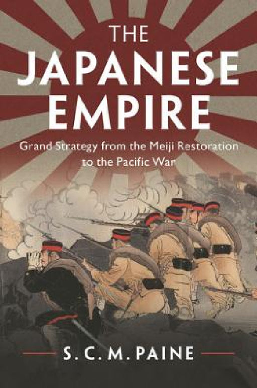 The Japanese Empire by S. C. M. Paine