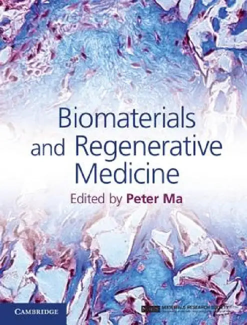 Biomaterials and Regenerative Medicine by Peter Ma