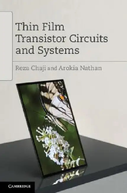 Thin Film Transistor Circuits and Systems by Reza Chaji, Arokia Nathan