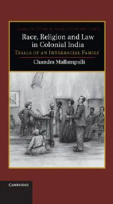 Race, Religion and Law in Colonial India by Chandra Mallampalli