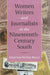 Women Writers and Journalists in the Nineteenth-Century South by Jonathan Daniel Wells