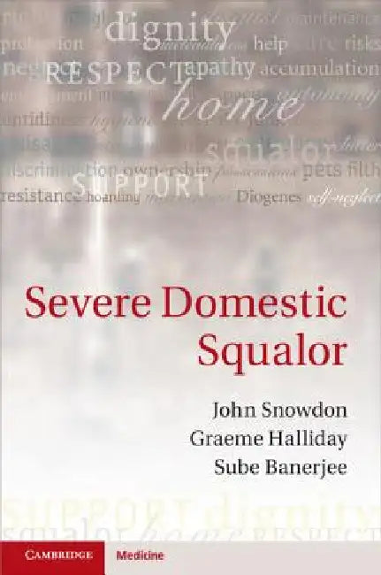 Severe Domestic Squalor by John Snowdon, Graeme Halliday, Sube Banerjee