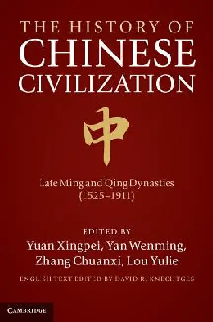 The History of Chinese Civilisation 4 Volume Set by Xingpei Yuan, Wenming Yan, Chuanxi Zhang