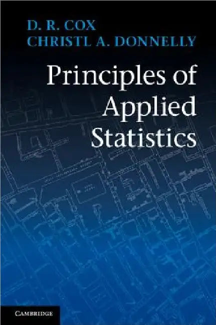 Principles of Applied Statistics by D. R. Cox