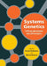 Systems Genetics: Linking Genotypes and Phenotypes by Florian Markowetz, Michael Boutros