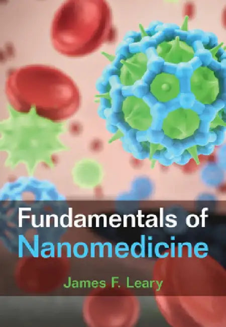 Fundamentals of Nanomedicine by James F. Leary