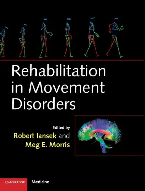 Rehabilitation in Movement Disorders by Robert Iansek, Meg Morris