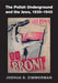 The Polish Underground and the Jews, 1939-1945 by Joshua D. Zimmerman