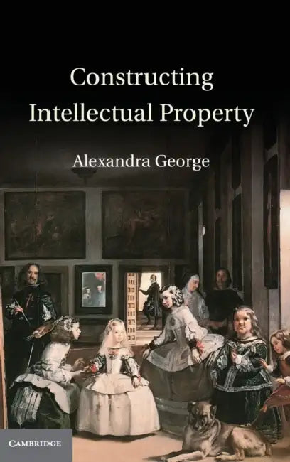 Constructing Intellectual Property by Alexandra George