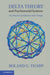 Delta Theory and Psychosocial Systems: The Practice of Influence and Change by Roland G. Tharp