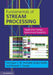 Fundamentals of Stream Processing by Henrique C. M. Andrade, Buğra Gedik, Deepak S. Turaga