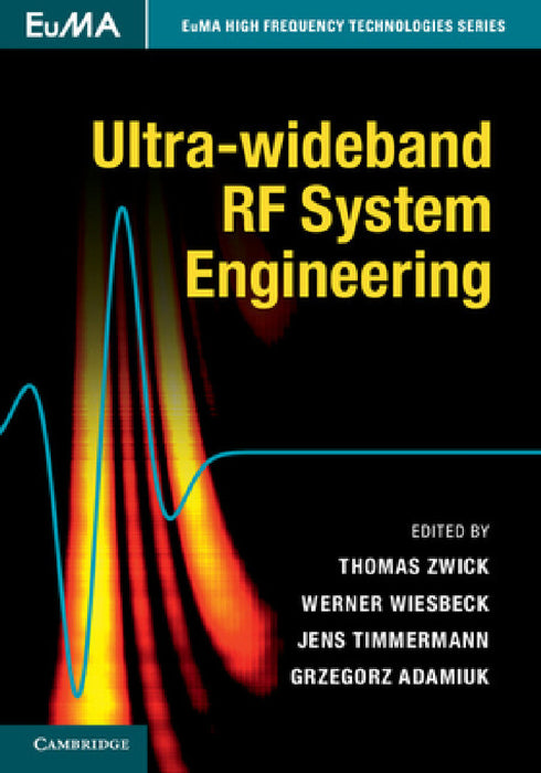 Ultra-wideband RF System Engineering by Thomas Zwick, Werner Wiesbeck, Jens Timmermann