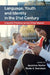 Language, Youth and Identity in the 21st Century by Jacomine Nortier, Bente A. Svendsen